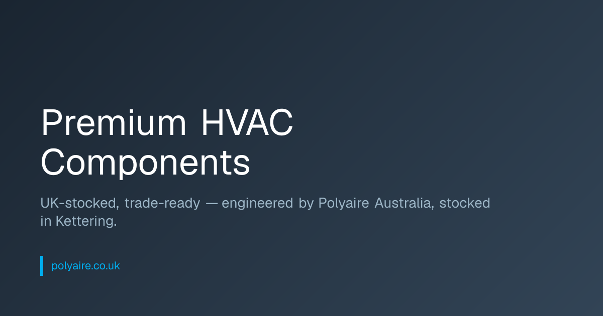 Polyaire UK — Premium HVAC Components for Trade